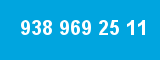 938 969 25 11